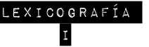 ::: LEXICOGRAFÍA I :::