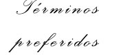 ::: TÉRMINOS PREFERIDOS :::